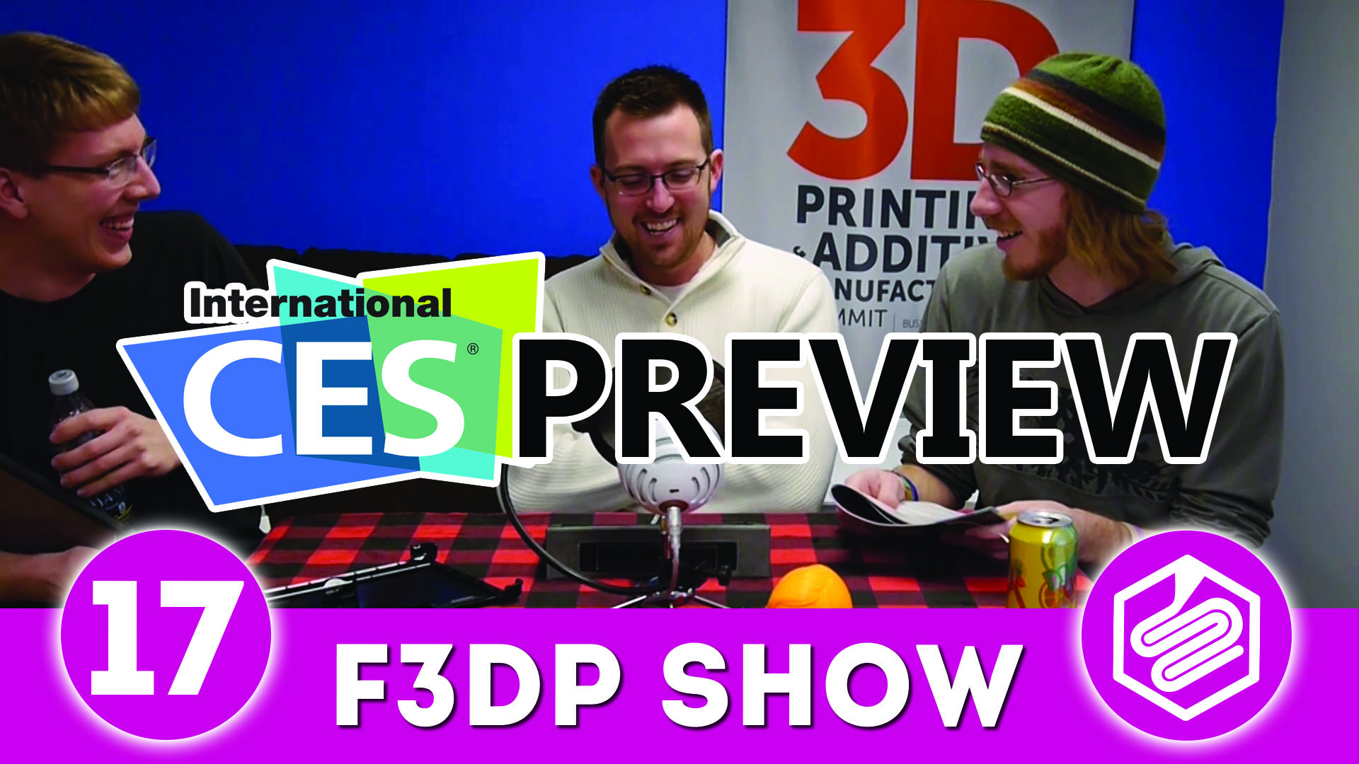 F3DP Show Episode 17